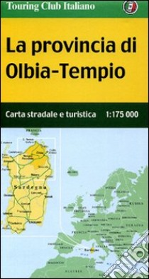 La provincia di Olbia-Tempio 1:175.000. Carta stradale e turistica libro