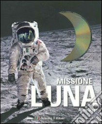 Missione Luna. Ediz. illustrata. Con DVD libro di Dyer Alan