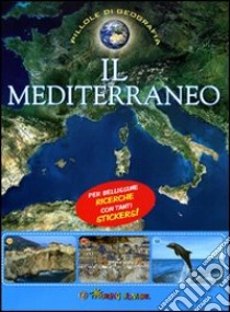 Il Mediterraneo. Con adesivi. Ediz. illustrata libro