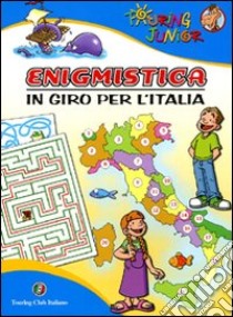 Enigmistica. In giro per l'Italia. Ediz. illustrata libro di Bertarini Mariagrazia