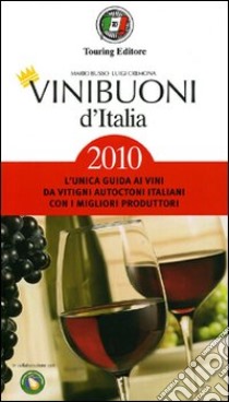 Vini buoni d'Italia 2010 libro di Busso Mario - Cremona Luigi