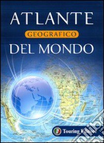 Atlante geografico del mondo libro