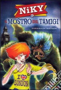 Niky e il mostro del Tamigi libro di Bertarini Mariagrazia