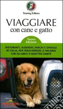 Viaggiare con cane e gatto libro