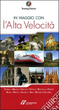 In viaggio con l'alta velocità libro