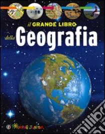 Il Grande libro della geografia libro di Gatti Elena; Giannella Cristina; Rando Cinzia