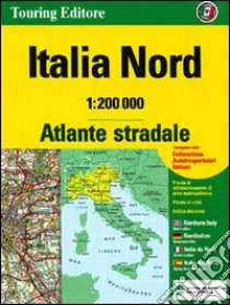 Atlante stradale d'Italia. Nord 1:200.000 libro