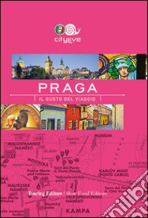 Praga. Il gusto del viaggio libro