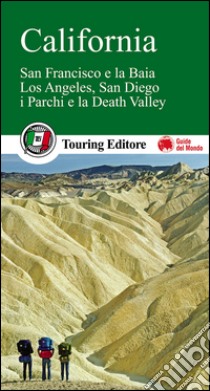 California. San Francisco e la Baia, Los Angeles, San Diego, i parchi e la Death Valley libro