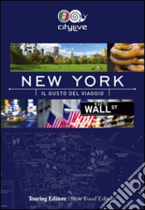 New York. Il gusto del viaggio libro