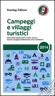 Campeggi e villaggi turistici 2014 libro