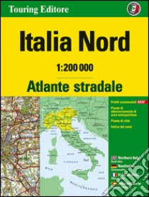 Atlante stradale Italia Nord 1:200.000. Ediz. multilingue libro