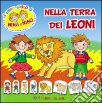 Nella terra dei leoni libro di Mazza Irene