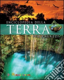 Enciclopedia della Terra per ragazzi libro di Allaby Michael