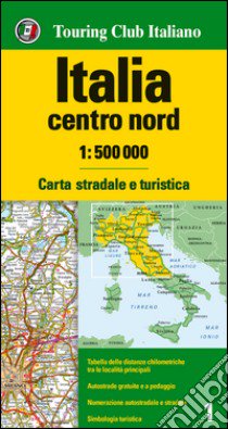 Italia centro nord 1:500.000. Carta stradale e turistica libro