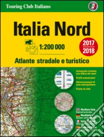 Atlante stradale Italia Nord 1:200.000. Ediz. multilingue libro