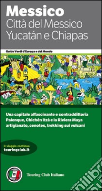 Città del Messico, Yucatán e Chiapas libro