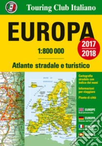 Europa. Atlante stradale e turistico 1:800.000 libro