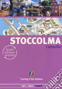 Stoccolma. Nuova ediz. libro di Tell Johan; Derieux Catherine; Noyoux Vincent