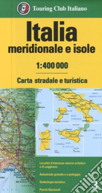 Italia meridionale e isole 1:400.000. Carta stradale e turistica libro