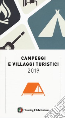 Campeggi e villaggi turistici 2019 libro