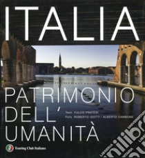 Italia patrimonio dell'umanità. Ediz. illustrata libro di Pratesi Fulco