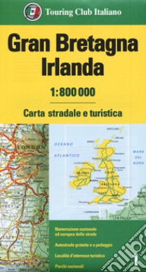 Gran Bretagna e Irlanda 1:800.000. Carta stradale e turistica libro