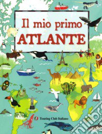 Il mio primo atlante libro di Buller Laura