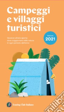 Campeggi e villaggi turistici 2021 libro