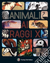 Animali ai raggi X libro di Howard Jules