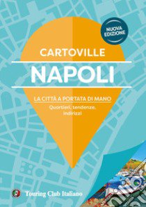 Napoli. Nuova ediz. libro