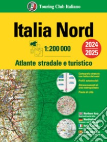 Italia. Atlante stradale e turistico 200.000. Nord libro