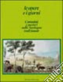 Le opere e i giorni. Contadini e pastori nella Sardegna tradizionale libro di Manconi F. (cur.); Angioni G. (cur.)