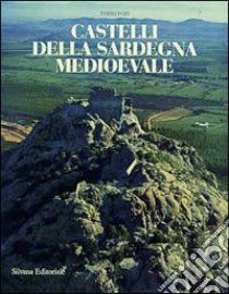 Castelli della Sardegna medioevale libro di Fois Foiso; Fois B. (cur.)