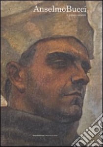 Anselmo Bucci. Il pittore volante. Catalogo della mostra (Monza, 21 settembre-12 novembre 2006). Ediz. illustrata libro di Montrasio A. (cur.); Fossati M. (cur.)