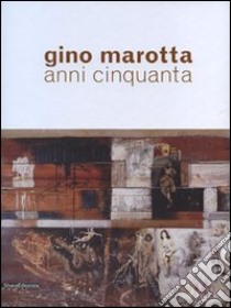 Gino Marotta. Anni Cinquanta. Ediz. illustrata libro di Fiz A. (cur.)