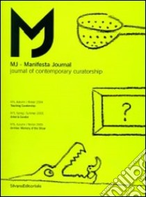 MJ-Manifesta Journal. Journal of contemporary curatorship vol. 4-6. Ediz. illustrata libro