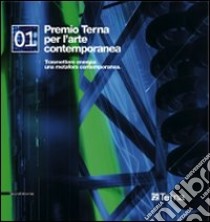 Premio Terna 08. Trasmettere energia: una metafora contemporanea. Ediz. italiana e inglese libro di Marziani Gianluca; Cascino Francesco