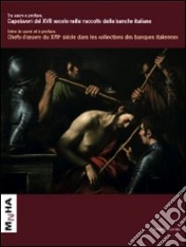 Tra sacro e profano. I protagonisti e le storie nella pittura delle raccolte bancarie dalla fine del XVI secolo all'inizio del XVIII. Ediz. italiana e francese libro di Lo Bianco A. (cur.)