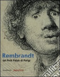 Rembrandt dal Petit Palais di Parigi. Catalogo della mostra (Mamiano di Traversetolo, 15 marzo-28 giugno 2009). Ediz. italiana e inglese libro di Renouard de Bussierre Sophie