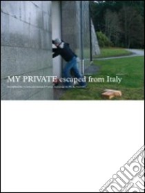 My private. Escape from Italy. Ediz. multilingue libro di Casavecchia Barbara; Danieri Anna