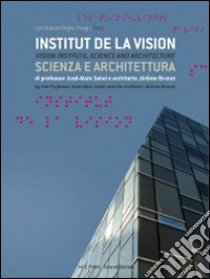 Parigi, Institut de la Vision. Scienza e architettura. Ediz. italiana e inglese libro di Gremillet Muriel