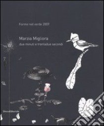 Due minuti e trentadue secondi. Ediz. italiana e inglese libro di Migliora Marzia; Pierini M. (cur.)