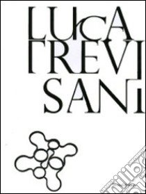 Luca Trevisani. Museo Carlo Zauli. Residenza d'artista. 8ª edizione Workshop di ceramica nell'arte contemporanea. Ediz. italiana e inglese libro