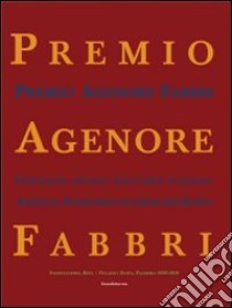 Premio Agenore Fabbri IV. Posizioni attuali dell'arte italiana. Ediz. italiana e tedesca libro di Wolbert K. (cur.)