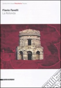 Flavio Favelli. La rotonda. Catalogo della mostra (Pesaro, 20 marzo-16 maggio 2010). Ediz. italiana e inglese libro di Brunetti S. (cur.)