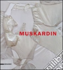 Muskardin. Ediz. italiana e inglese libro di Caruso R. (cur.)