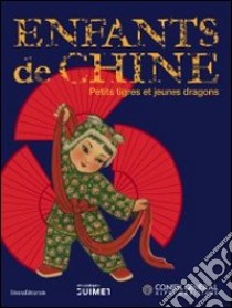 L'enfant en Chine. Petits tigres et jeunes dragons. Ediz. illustrata libro di Cordonnier H. (cur.); Semuel A. (cur.)