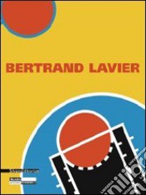 Bertrand Lavier. Ediz. francese e inglese libro di Hegyi L. (cur.)