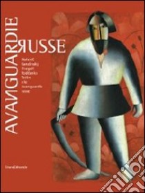 Avanguardie russe. Malevic, Kandinskij, Chagall, Rodcenko, Tatlin e le avanguardie russe. Catalogo della mostra (Palermo, 3 dicembre-20 marzo 2012). Ediz. illustrata libro di Davì G. (cur.)